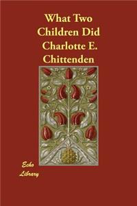 What Two Children Did