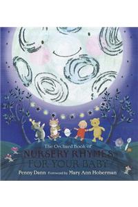 The Orchard Book of Nursery Rhymes for Your Baby