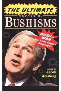 Ultimate George W. Bushisms
