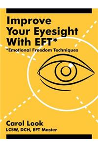 Improve Your Eyesight with Eft*