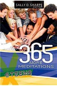 365 More Meditations for Teens