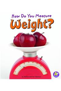 How Do You Measure Weight?