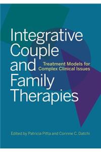 Integrative Couple and Family Therapies