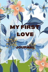 My First Love; A Journey Back to Me