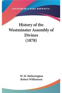 History of the Westminster Assembly of Divines (1878)