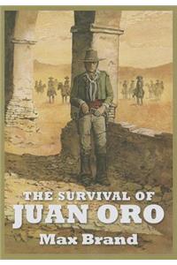 The Survival Of Juan Oro