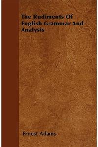 The Rudiments Of English Grammar And Analysis