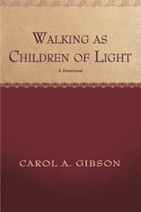 Walking as Children of Light