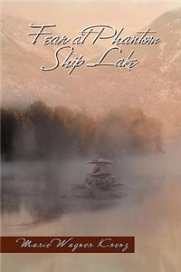 Fear at Phantom Ship Lake