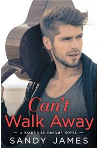 Can't Walk Away