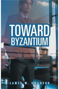 Toward Byzantium