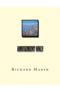 Amusement Only
