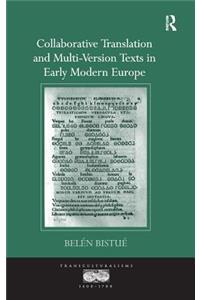 Collaborative Translation and Multi-Version Texts in Early Modern Europe