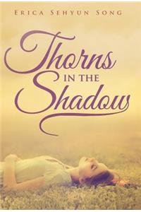 Thorns in the Shadow