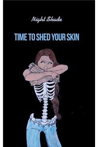 Time to Shed Your Skin