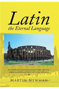 Latin - The Eternal Language
