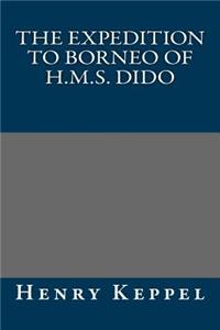 The Expedition to Borneo of H.M.S. Dido