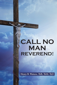 Call No Man Reverend!