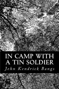 In Camp With A Tin Soldier