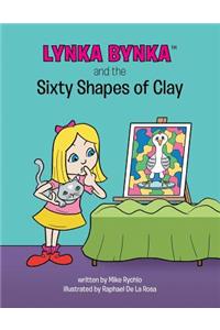 Lynka Bynka and the Sixty Shapes of Clay