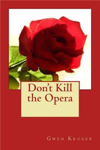 Don't Kill the Opera