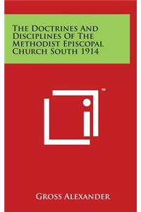 The Doctrines And Disciplines Of The Methodist Episcopal Church South 1914
