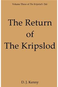 Return of the Kripslod: Volume Three of The Kripslod's Tale