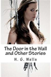 The Door in the Wall and Other Stories