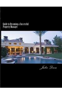 Guide to Becoming a Successful Property Manager