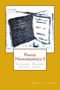 Poesia Neoromantica I. Catalano-Italiano / Català- Italià