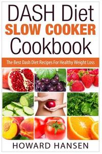 DASH Diet Slow Cooker Cookbook