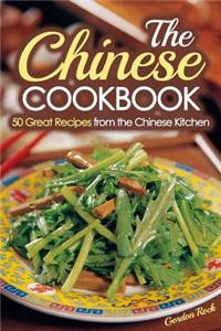 The Chinese Cookbook: 50 Great Recipes from the Chinese Kitchen