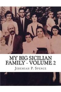 My Big Sicilian Family - Volume 2: Michaelangelo Corolla Families of Houston, Texas, Including the Scardino, Maida, Cashiola, Ropollo, Lima, and Jimes Families