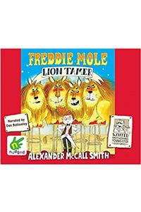 Freddie Mole, Lion Tamer