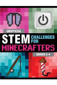 Unofficial STEM Challenges for Minecrafters: Grades 3-4