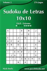 Sudoku de Letras 10x10 - Fácil ao Extremo - Volume 2 - 276 Jogos