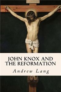 John Knox and the Reformation