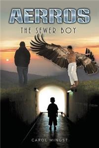 Sewer Boy: The Sewer Boy