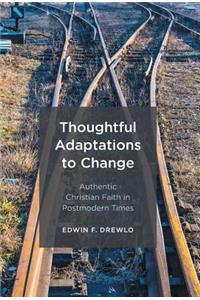 Thoughtful Adaptations to Change