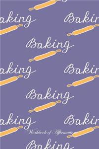 I Love Baking Workbook of Affirmations I Love Baking Workbook of Affirmations