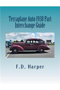 Terraplane Auto 1938 Part Interchange Guide
