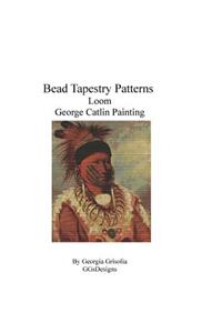 Bead Tapestry Patterns loom George Catlin Painting