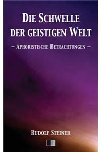 Die Schwelle der geistigen Welt.