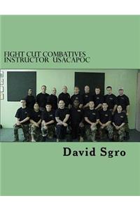 FIGHT CUT Combatives Instructor USACAPOC