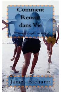 Comment Reussir Dans Vie