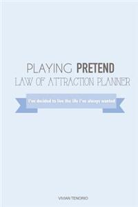 Playing Pretend Law of Attraction Planner