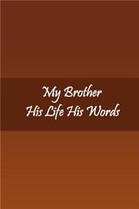 My Brother His Life His Words