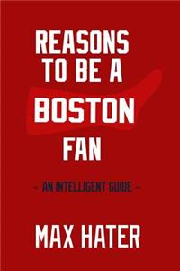 Reasons To Be A Boston Fan