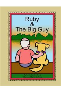 Ruby & The Big Guy