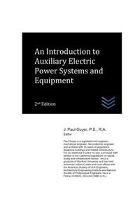 Introduction to Auxiliary Electric Power Systems and Equipment